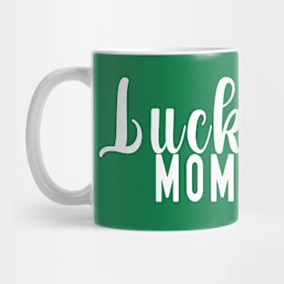 Saint Patrick's Day Gift For A Lucky Mom Mug